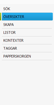 Menyn innehåller dina listor, kontext, taggar med mera.